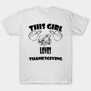 this girl loves Thanksgiving T-Shirt